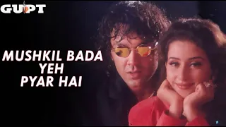 mushkil bada yeh pyaar lyrical gupt bobby deol manisha koirala alka yagnik udit narayan