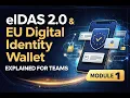 eIDAS 2 0 EU Digital Identity Wallet Explained for Teams Module 1 2