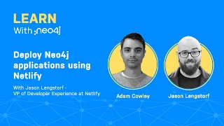 Thumbnail for Learn with Neo4j: Deploy Neo4j applications using Netlify video