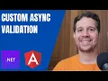 Custom Async Validation in Angular and ASP NET Core