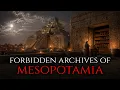 The Forbidden Archives of Mesopotamia and the Origin of Modern Secret Societies