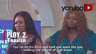 ploy 2 yoruba movie 2021 now showing on yorubaplus