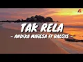 Lagu Tak Rela - Andika Mahesa ft Balqis (Lirik with English translation)