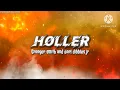 Holler -[Granger Smith and Earl Dibbles Jr]- ( Lyrics )