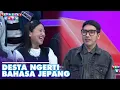 Selain HARUKA Ternyata DESTA Juga Bisa Bahasa Jepang | TEKA TEKI KATA | PART 1