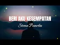 Stevan Pasaribu  - Beri Aku Kesempatan - Lirik Lagu Terbaru