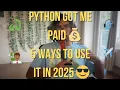 Why I used Python To Upgrade My Life in 2025 And How You Can Too