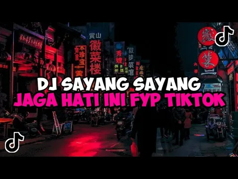 Download MP3 DJ SAYANG SAYANG JAGA HATI INI || DJ KARNA SU SAYANG JEDAG JEDUG MENGKANE VIRAL TIKTOK