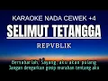 Download Lagu Repvblik - Selimut Tetangga (Karaoke Female Key Nada Wanita +4 E)