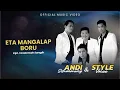 Andi Situmorang \u0026 Style Voice - Eta Mangalap Boru (Offical Music Video)