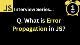 JavaScript Interview - Q What is Error propagation in JavaScript