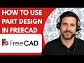 How to Use Part Design in FreeCAD Full Guide 2026