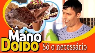 Mano Doido fez as compras direitinho