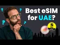 Best eSIM for United Arab Emirates - What Works in Dubai and What Doesn t