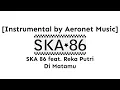 Download Lagu SKA 86 feat. Reka Putri - Di Matamu (Sufian Suhaimi) [Instrumental by Aeronet Music]