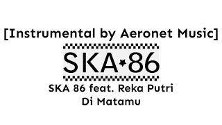 Download SKA 86 feat. Reka Putri - Di Matamu (Sufian Suhaimi) [Instrumental by Aeronet Music] MP3