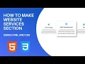 HOW TO MAKE WEBSITE SERVICES SECTION USING HTML AND CSS