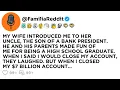 MY WIFE INTRODUCED ME TO HER UNCLE THE SON OF A BANK PRESIDENT HE AND HIS PARENTS MADE FUN OF ME