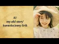 Download Lagu KARAOKE IU [MY OLD STORY] / EASY LIRIK
