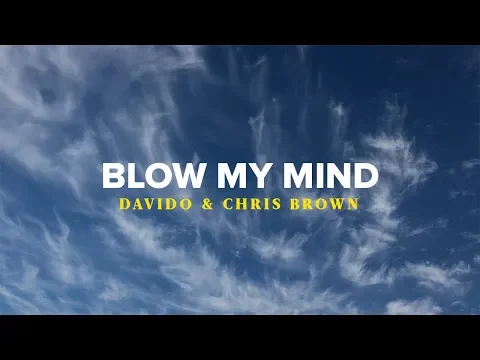 Download MP3 Chris Brown - Blow My Mind (Lyrics Video) ft. Davido