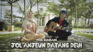 Cover Lagu Sunda !!! Jol - Doel Sumbang (Versi Akustik Gitar) by Rani NSc & Anjar Boleaz