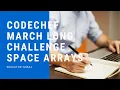 SPACE ARRAYS Codechef March long Challenge Full explanation EDITORIALS