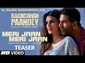 Meri Jaan Meri Jaan (Teaser) Bachchhan Paandey | Akshay, Kriti, Jacqueline, Arshad | B Praak, Jaani