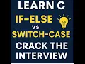 If-Else or Switch-Case The Best Decision-Making Statement in C