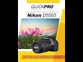 Nikon D5500 Instructional Guide by QuickPro Camera Guides