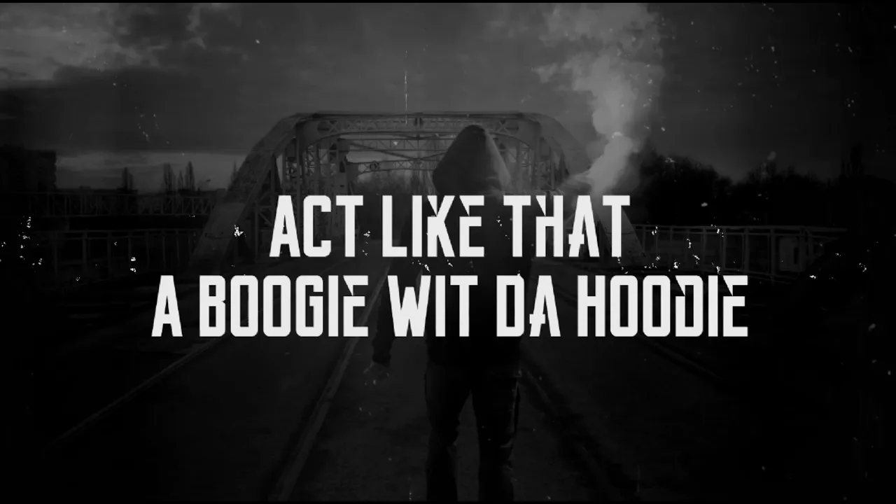 A Boogie Wit Da Hoodie - Act Like That [Official Lyric Video]