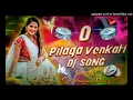 Download Lagu O pilaga Venkati Folk Dj Song Remix #opilagavenkati #folkson