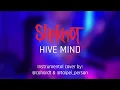 Slipknot - Hive Mind (Instrumental Guitar Cover 2022) + TABS