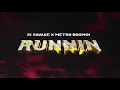 21 Savage & Metro Boomin - Runnin [CLEAN]