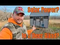 A Solar Powered Deer Blind I ll Take Two