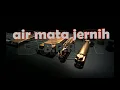Download Lagu B.P.R - AIR MATA JERNIH (lirik)