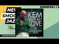 Kem - Give My Love (Boney James Joy & Pain Remix) (@musicbykem @boneyjames01) | #SmoothJazz #Jazz