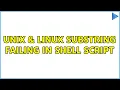 Unix Linux Substring failing in shell script