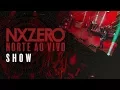 NX Zero - Norte Ao Vivo [Show Completo]