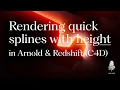 Rendering Quick Splines with Height in Arnold Redshift Cinema 4D
