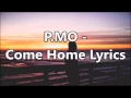 Download Lagu P. MO - Come Home Lyrics