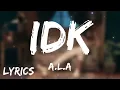 ALA - IDK (Official Music Video)