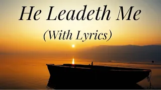 he leadeth me with lyrics the most beautiful hymn 