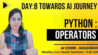 DAY-8 Mastering Python Operators Arithmetic Logical Comparison Bitwise Complete AI Journey