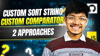 791 Custom Sort String 2 Approaches Custom Comparator Hash Map