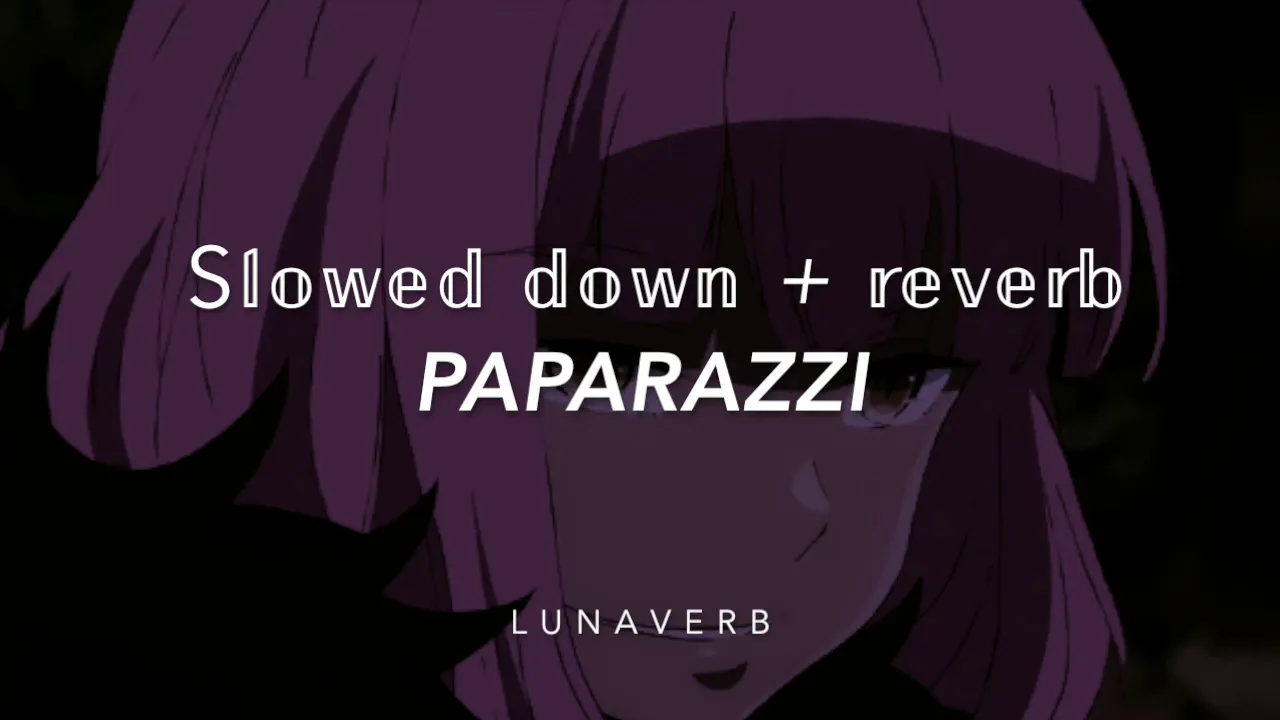 PAPARAZZI (Slowed + reverb) L a d y G a g a