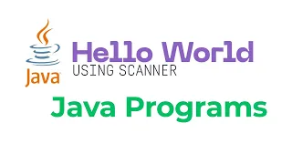 hello world program using Scanner in java Java programmer coding answers