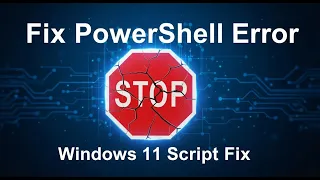 How to Fix Running Scripts Is Disabled on This System in Powershell Windows 11