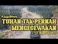 Tuhan Tak Pernah Mengecewakan (ditangan Tuhan)