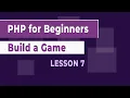 How to Build a Game using PHP - Lesson 7