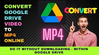 Download How to Convert a Google Drive Video to  MP4 Online without Downloading It MP3